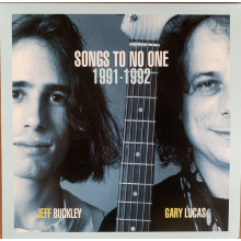Buckley, Jeff & Gary Lucas - Songs To No One 1991-1992