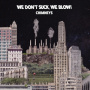 We Don't Suck, We Blow! - Chimney's