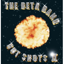 Beta Band - Hot Shots Ii