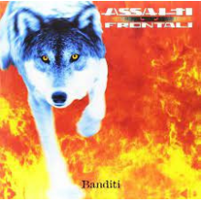 Assalti Frontali - Banditi