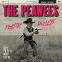 Peawees - 7-Plastic Bullets