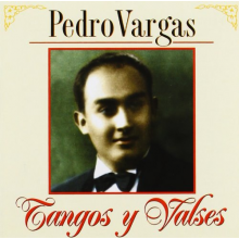 Vargas, Pedro - Tangos Y Valses