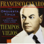 Canaro, Francis - Tiempos Viejos
