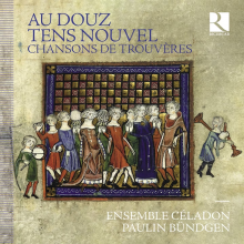 Ensemble Celadon - Au Douz Tens Nouvel: Chansons De Trouveres
