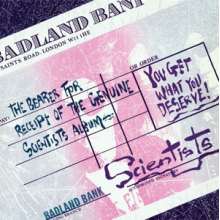 Scientists - You Get What You Deserve