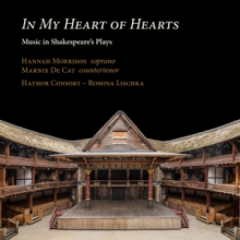 Hathor Consort & Romina Lischka - In My Heart of Hearts - Music In Shakespeare's Plays