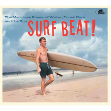 V/A - Surf Beat! the Merciless Power of Water, Tuned Cars and the Sun