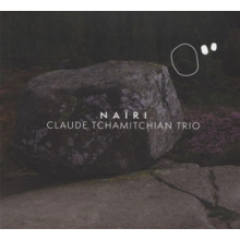 Claude Tchamitchian Trio - Nairi