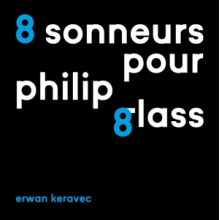 Keravec, Erwan - 8 Sonneurs Pour Philip Glass