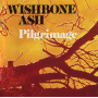 Wishbone Ash - Pilgrimage