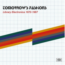 V/A - Tomorrow's Fashions - Library Electronica 1972-1987