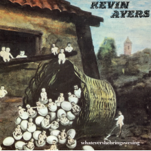 Ayers, Kevin - Whatevershebringswesing