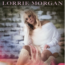 Morgan, Lorrie - Dead Girl Walking