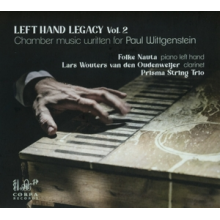 Nauta, Folke - Labor & Schmidt: Left Hand Legacy Vol 2: Chamber Music Written For Paul Wittgenstein