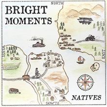 Bright Moments - Natives