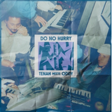 Tenah Meets Oddy - Do No Hurry