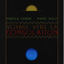 Charre , Harold - Voyage Vers La Consolation