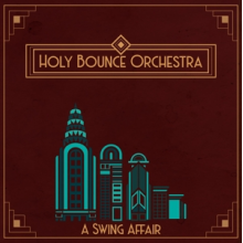 Holy Bounce Orchestra - A Swing Affair
