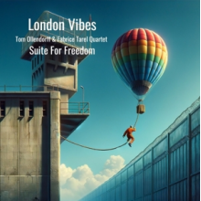 London Vibes : Tom Ollendorff & Fabrice Tarel Quartet - Suite For Freedom