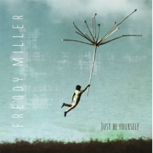 Miller, Freddy - Just Be Yourself