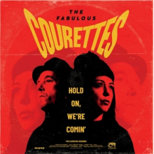 Courettes - Hold On, We're Comin'