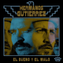 Hermanos Gutierrez - El Bueno Y El Malo