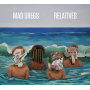 Mad Gregs - Relatives