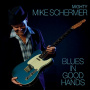 Schermer, Mighty Mike - Blues In Good Hands