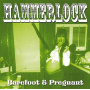 Hammerlock - Barefoot and Pregnant
