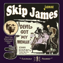 James, Skip - Devil Got My Woman - Grafton, Wisconsin, February 1931