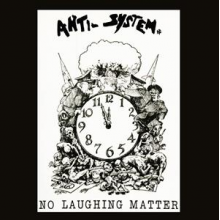 Anti System - No Laughing Matter - Discography