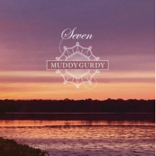 Muddy Gurdy - Seven