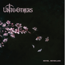 Unto Others - Never, Neverland