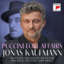 Kaufmann, Jonas - Puccini: Love Affairs