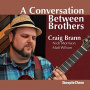 Brann, Craig - A Conversation Between Brothers