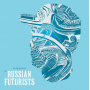 Russian Futurists - Me Myself & Rye