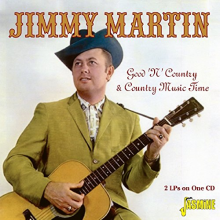 Martin, Jimmy - Good 'N' Country/Country Music Time