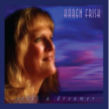 Frisk, Karen - Still a Dreamer