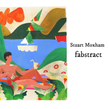 Moxham, Stuart - Fabstract