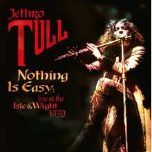Jethro Tull - Nothing is Easy: Live At the Isle of Wight 1970