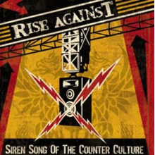 Rise Against - Siren Song of the Counter-Culture