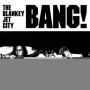 Blankey Jet City - Bang!