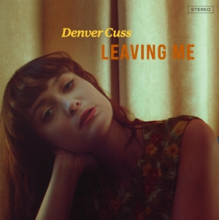 Cuss, Denver - Leaving Me