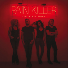 Little Big Town - Pain Killer