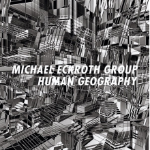 Michael Eckroth Group - Human Geography