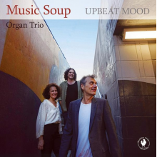 Music Soup Organ Trio - Upbeat Mood
