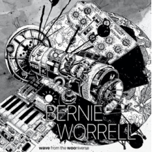 Worrell, Bernie - Wave From the Wooniverse