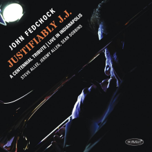 Fedchock, John - Justifiably J.J.: a Centennial Tribute Live In Indianapolis