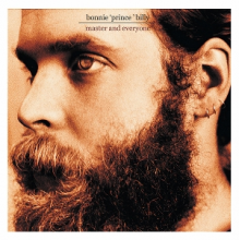 Bonnie Prince Billy - Master & Everyone