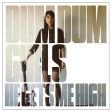 Dum Dum Girls - He Gets Me High